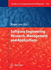 Software Engineering Research, Management and Applications,3540707743,9783540707745