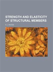 Strength and elasticity of structural members,1151828300,9781151828309