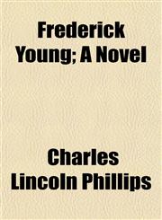 Frederick Young; A Novel,1152248529,9781152248526