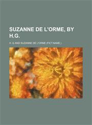Suzanne de l'Orme, by H.G.,1151143014,9781151143013