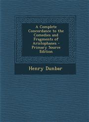 Complete Concordance to the Comedies and Fragments of Aristophanes,1289575770,9781289575779