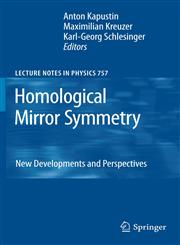 Homological Mirror Symmetry New Developments and Perspectives,3540680292,9783540680291