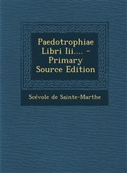 Paedotrophiae Libri Iii.... - Primary Source Edition,1294122770,9781294122777