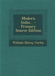 Modern India... - Primary Source Edition,129572720X,9781295727209