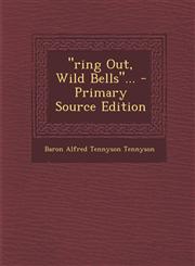 Ring Out, Wild Bells... - Primary Source Edition,129437639X,9781294376392