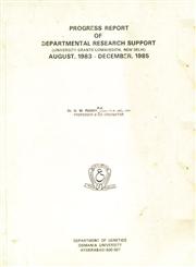 Progress Report of Departmental Research Support University Grants Commission, New Delhi, August, 1983 December, 1985