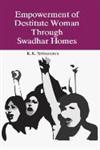 Empowerment of Destiute Women Through Swadhar Homes (POD),9351280543,9789351280545