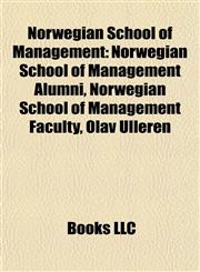 Norwegian School of Management Norwegian School of Management Alumni, Norwegian School of Management Faculty, Olav Ulleren,1157894283,9781157894285
