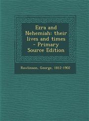 Ezra and Nehemiah Their Lives and Times - Primary Source Edition,1293756717,9781293756713