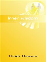 Inner Wisdom A Personal Narration of My Encounters with God in My Heart,1632497166,9781632497161