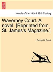 Waverney Court. a Novel. [Reprinted from St. James's Magazine.],1241368775,9781241368777