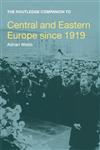 Routledge Companion to Central and Eastern Europe since 1919 (Routledge Companions to History),0415445620,9780415445627