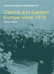 Routledge Companion to Central and Eastern Europe since 1919 (Routledge Companions to History),0415445620,9780415445627