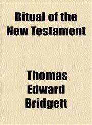 Ritual of the New Testament,1154835847,9781154835847