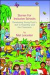 Stories for Inclusive Schools Developing Young Pupil's Skills in Assembly and in the Classroom,0415311128,9780415311120