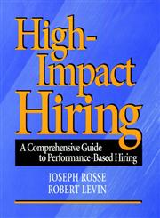 High-Impact Hiring A Comprehensive Guide to Performance-Based Hiring 1st Edition,0787909955,9780787909956