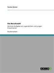Die Berufswahl,3640946871,9783640946877