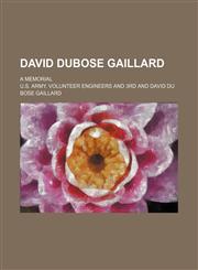 David DuBose Gaillard; a memorial,1151472824,9781151472823