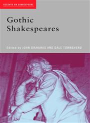 Gothic Shakespeares,0415420679,9780415420679