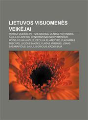 Lietuvos visuomenės veikėjai Petras Vileišis, Petras Skarga, Vladas Putvinskis, Saulius Lapienis, Konstantinas Nekvedavičius,123298129X,9781232981299