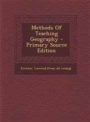 Methods Of Teaching Geography - Primary Source Edition,1295847671,9781295847679