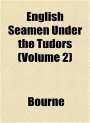 English Seamen Under the Tudors (Volume 2),1152596411,9781152596412