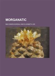 Morganatic,1151214531,9781151214539