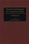 Musical Anthologies For Analytical Study A Bibliography, Music Reference Collection,0313295956,9780313295959