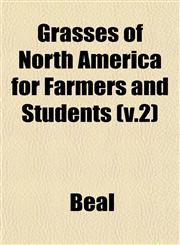 Grasses of North America for Farmers and Students (v.2),1152934767,9781152934764