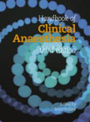 Handbook of Clinical Anaesthesia 3rd Revised Edition,144410862X,9781444108620
