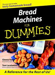 Bread Machines for Dummies,0764552414,9780764552410