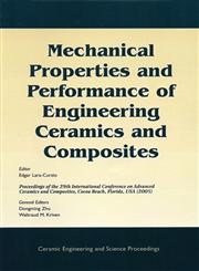 Mechanical Properties and Performance of Engineering Ceramics and Composites A Collection of Papers Presented at the 29th International Conference on Advanced Ceramics and Composites, January 23-28, 2005, Cocoa Beach, Florida, Ceramic Engineering and Science Proceedings, Volume 26, Number 2,157498232X,9781574982329