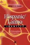 Hispanic / Latino Identity A Philosophical Perspective,0631217649,9780631217640