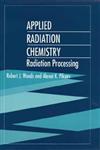 Applied Radiation Chemistry Radiation Processing,0471544523,9780471544524