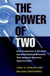 The Power of Two How Companies of all Sizes can Build Alliance Networks that Generate Business Opportunities 1st Edition,0787909467,9780787909468
