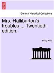 Mrs. Halliburton's troubles ... Twentieth edition.,124122398X,9781241223984