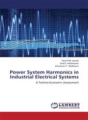 Power System Harmonics in Industrial Electrical Systems,3659347345,9783659347344