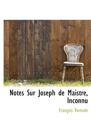 Notes Sur Joseph de Maistre, Inconnu,1115074520,9781115074520