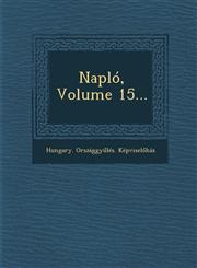Napló, Volume 15...,1288140959,9781288140954