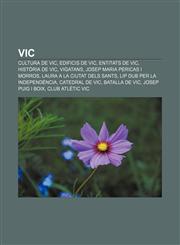 Vic Cultura de Vic, Edificis de Vic, Entitats de Vic, Història de Vic, Vigatans, Josep Maria Pericas i Morros, Laura a la ciutat dels sants,1232738115,9781232738114