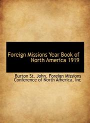 Foreign Missions Year Book of North America 1919,1140563033,9781140563037
