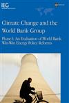 Climate Change and the World Bank Group Phase I - An Evaluation of World Bank Win-Win Energy Policy Reforms,0821378503,9780821378502