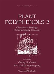 Plant Polyphenols 2 Chemistry, Biology, Pharmacology, Ecology Vol. 2,0306462184,9780306462184