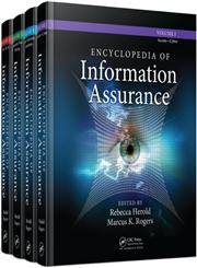 Encyclopedia of Information Assurance, 4 Volume Set,142006620X,9781420066203