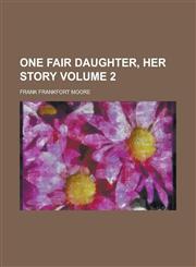One Fair Daughter, Her Story Volume 2,1236953789,9781236953780