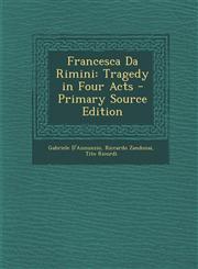 Francesca Da Rimini Tragedy in Four Acts - Primary Source Edition,1294533290,9781294533290