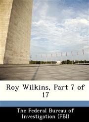 Roy Wilkins, Part 7 of 17,1288441940,9781288441945