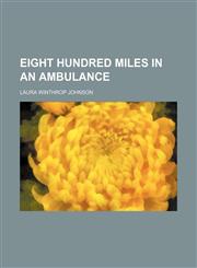 Eight hundred miles in an ambulance,1459071905,9781459071902