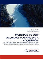 MODERATE TO LOW ACCURACY MAPPING DATA ACQUISITION,3838356810,9783838356815
