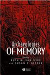 Archaeologies of Memory,063123585X,9780631235859